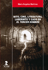 E-book, Mito, cine, literatura : laberinto y caos en El tercer hombre, Martínez García, María Ángeles, ALFAR