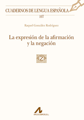 E-book, La expresión de la afirmación y la negación, González Rodríguez, Raquel, Arco
