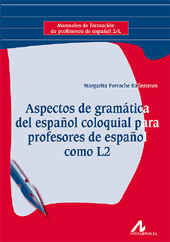 E-book, Aspectos de gramática del español coloquial para profesores de español como L2., Porroche Ballesteros, Margarita, Arco