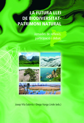 E-book, La futura llei de biodiversitat - patrimoni natural : jornades de reflexió, partecipació i debat : Girona, 14 i 15 de juny de 2005, Documenta Universitaria