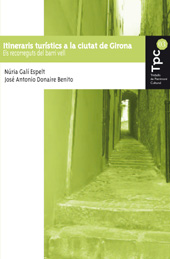 E-book, Itineraris turístics a la ciutat de Girona : els recorreguts del barri vell, Galí Espelt, Núria, Documenta Universitaria