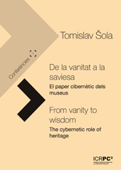 E-book, De la vanitat a la saviesa : el paper cibernètic dels museus = From vanity to wisdom : the cybernetic role of heritage, Sola, Tomislav, 1948-, Documenta Universitaria