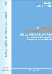 E-book, El fraude de subvenciones de la Unión Europea : la necesidad de un espacio europeo de normas penales, Valls Prieto, Javier, Dykinson