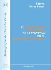 E-book, El desistimiento voluntario de la tentativa en el Código Penal español, Pérez Ferrer, Fátima, Dykinson