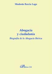 E-book, Abogacía y ciudadanía : biografía de la abogacía ibérica, Barcia Lago, Modesto, Dykinson