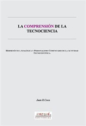 E-book, La comprensión de la tecnociencia : hermenéutica analógica y personalismo comunitario de la actividad tecnocientífica, Hergué Editorial
