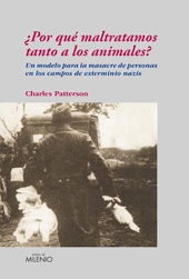 eBook, ¿Por qué maltratamos tanto a los animales? : un modelo para el masacre de personas en los campos de exterminio nazis, Patterson, Charles, Editorial Milenio