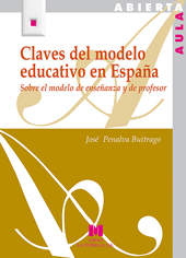 E-book, Claves del modelo educativo en España : sobre el modelo de enseñanza y de profesor, Penalva Buitrago, José, La Muralla