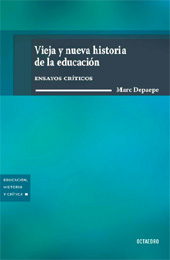 eBook, Vieja y nueva historia de la educación : ensayos críticos, Depaepe, Marc, Editorial Octaedro
