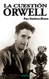 E-book, La cuestión Orwell, Gutiérrez Álvarez, José, 1946-, SEPHA
