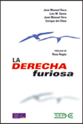 E-book, La derecha furiosa, Roca, José Manuel ; Sáenz, Luis M. ; Vera, Juan Manuel ; Del Olmo, Enrique, SEPHA