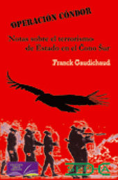 E-book, Operación Cóndor : notas sobre el terrorismo de Estado en el Cono Sur., Gaudichaud, Franck, SEPHA