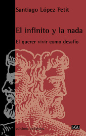 E-book, El infinito y la nada : el querer vivir como desafío, López Petit, Santiago, Bellaterra