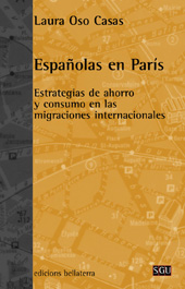 E-book, Españolas en París : estrategias de ahorro y consumo en las migraciones internacionales, Oso Casas, Laura, Bellaterra