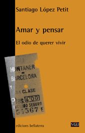 E-book, Amar y pensar : el odio de querer vivir, López Petit, Santiago, 1950-, Bellaterra