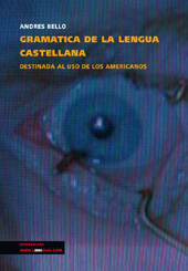 E-book, Gramática de la lengua castellana destinada al uso de los americanos, Bello, Andrés, 1781-1865, Linkgua