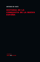 E-book, Historia de la conquista de la Nueva España, Solís, Antonio de, 1610-1686, Linkgua