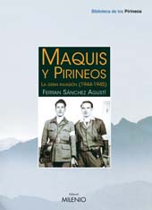 E-book, Maquis y Pirineos : la gran invasión, 1944- 1945, Sánchez i Agustí, Ferran, Milenio