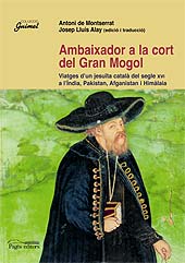 E-book, Ambaixador a la cort del Gran Mogol : viatges d'un jesuïta català del segle XVI a l'Índia, Pakistan, Afganistan i Himàlaia, Pagès