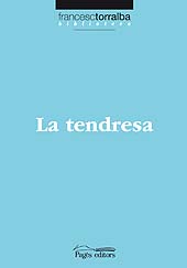E-book, La tendresa, Torralba Roselló, Francesc, 1967-, Pagès
