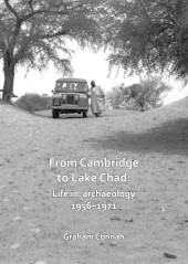 E-book, From Cambridge to Lake Chad : Life in archaeology 1956-1971, Archaeopress