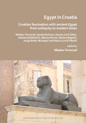 eBook, Egypt in Croatia : Croatian Fascination with Ancient Egypt from Antiquity to Modern Times, Archaeopress