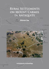 E-book, Rural Settlements on Mount Carmel in Antiquity, Archaeopress