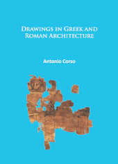 eBook, Drawings in Greek and Roman Architecture, Corso, Antonio, Archaeopress