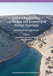 E-book, Pottery Production, Landscape and Economy of Roman Dalmatia : Interdisciplinary approaches, Archaeopress