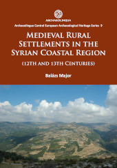 E-book, Medieval Rural Settlements in the Syrian Coastal Region (12th and 13th Centuries), Archaeopress