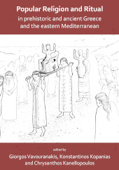 eBook, Popular Religion and Ritual in Prehistoric and Ancient Greece and the Eastern Mediterranean, Archaeopress