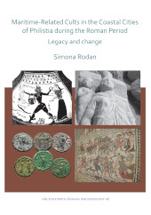 E-book, Maritime-Related Cults in the Coastal Cities of Philistia during the Roman Period : Legacy and Change, Archaeopress