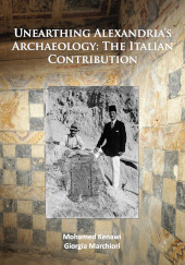E-book, Unearthing Alexandria's Archaeology : The Italian Contribution, Archaeopress