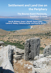 E-book, Settlement and Land Use on the Periphery : The Bouros-Kastri Peninsula, Southern Euboia, Wickens, Jere M., Archaeopress