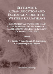 E-book, Settlement, Communication and Exchange around the Western Carpathians : International Workshop held at the Institute of Archaeology, Jagiellonian University, Kraków, October 27-28, 2012, Archaeopress