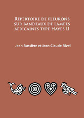 E-book, Répertoire de fleurons sur bandeaux de lampes africaines type Hayes II, Archaeopress