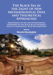 E-book, The Black Sea in the Light of New Archaeological Data and Theoretical Approaches, Archaeopress