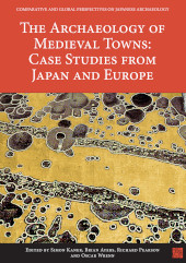 E-book, The Archaeology of Medieval Towns : Case Studies from Japan and Europe, Kaner, Simon, Archaeopress