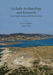 E-book, Cycladic Archaeology and Research : New Approaches and Discoveries, Angliker, Erica, Archaeopress