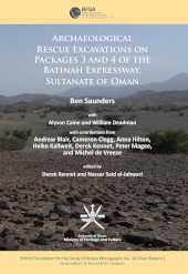 E-book, Archaeological rescue excavations on Packages 3 and 4 of the Batinah Expressway, Sultanate of Oman, Saunders, Ben., Archaeopress