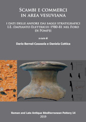 E-book, Scambi e commerci in area vesuviana : I dati delle anfore dai saggi stratigrafici I.E. (Impianto Elettrico) 1980-81 nel Foro di Pompei, Archaeopress
