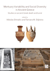 E-book, Mortuary Variability and Social Diversity in Ancient Greece : Studies on Ancient Greek Death and Burial, Dimakis, Nikolas, Archaeopress