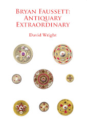 E-book, Bryan Faussett : Antiquary Extraordinary, Wright, David, Archaeopress