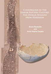 E-book, Cannibalism in the Linear Pottery Culture : The Human Remains from Herxheim, Archaeopress