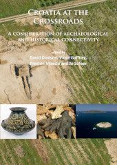 E-book, Croatia at the Crossroads : A consideration of archaeological and historical connectivity : Proceedings of conference held at Europe House, Smith Square, London, 24-25 June 2013 to mark the accession of Croatia to the European Union, Archaeopress