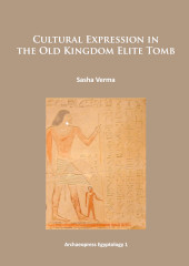 E-book, Cultural Expression in the Old Kingdom Elite Tomb, Archaeopress