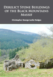 E-book, Derelict Stone Buildings of the Black Mountains Massif, Archaeopress