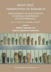 E-book, Egypt 2015 : Perspectives of Research : Proceedings of the Seventh European Conference of Egyptologists (2nd-7th June, 2015, Zagreb - Croatia), Tomorad, Mladen, Archaeopress