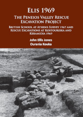 E-book, Elis 1969 : The Peneios Valley Rescue Excavation Project : British School at Athens Survey 1967 and Rescue Excavations at Kostoureika and Keramidia 1969, Archaeopress