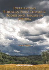 E-book, Experiencing Etruscan Pots : Ceramics, Bodies and Images in Etruria, Archaeopress